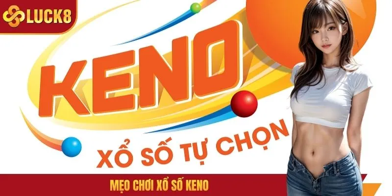 Mẹo chơi xổ số Keno
